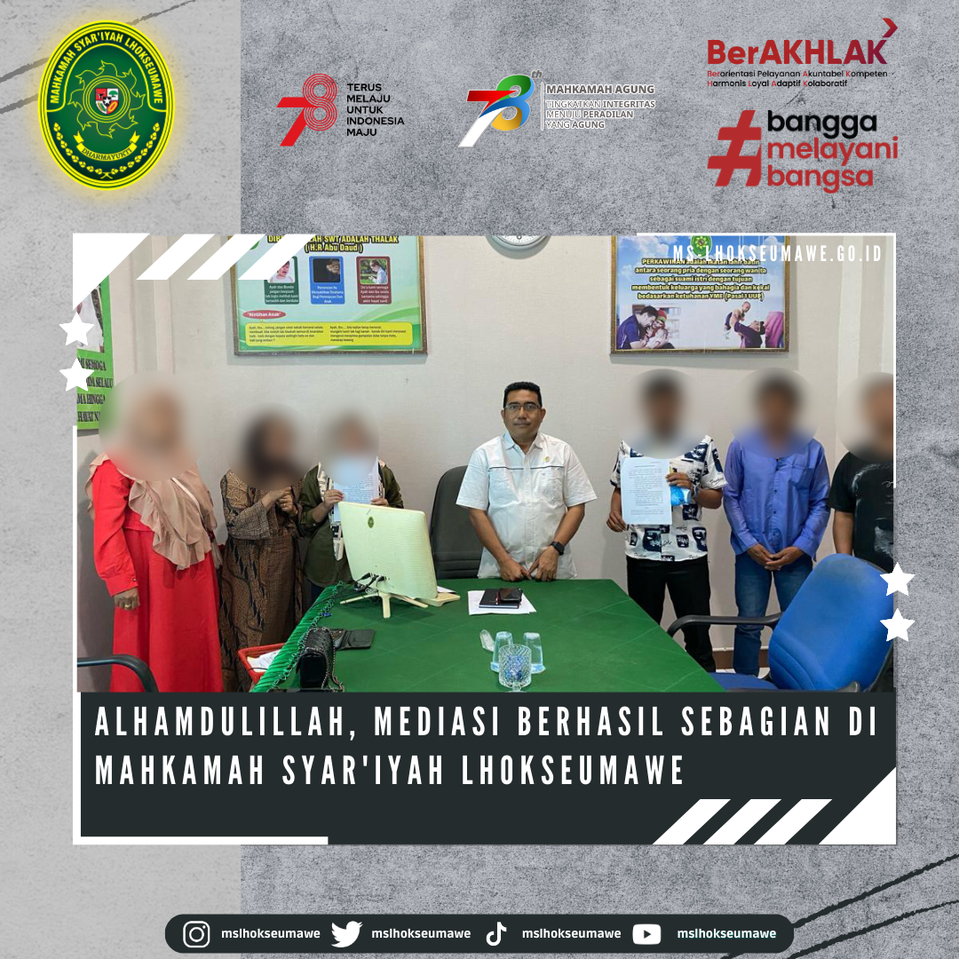 Alhamdulillah Mediasi Berhasil Sebagian Di Mahkamah Syar Iyah